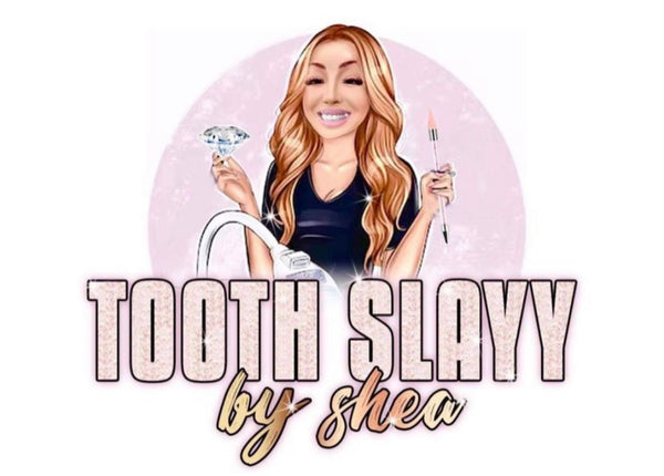 Tooth Slayy By Shea